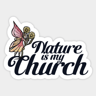 Nature is my Church Sticker